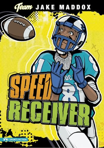 Jake Maddox: Speed Receiver (Team Jake Maddox)