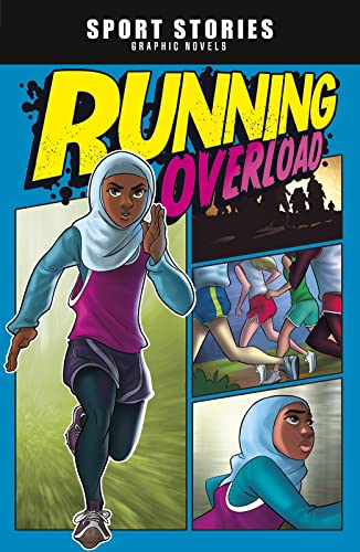 Running Overload (Sport Stories Graphic Novels)