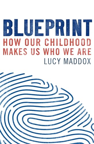 Blueprint: How our childhood makes us who we are von Robinson