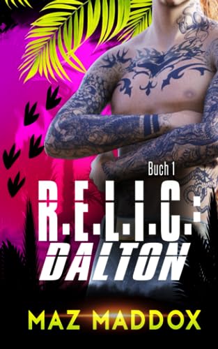 R.E.L.I.C.: Dalton: M/M Dinosaurier-wandler romanze von Independently published