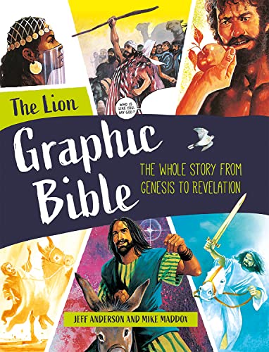 The Lion Graphic Bible: The Whole Story from Genesis to Revelation The Lion Graphic Bible: The Whole Story from Genesis to Revelation von Society for Promoting Christian Knowledge