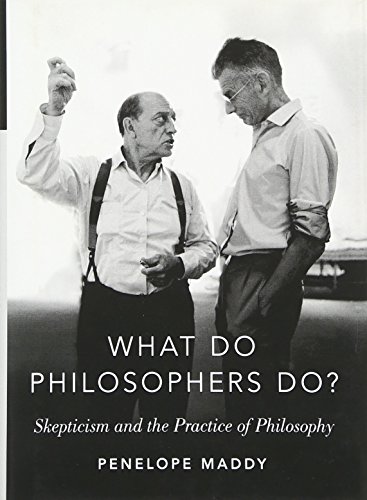 What Do Philosophers Do?: Skepticism and the Practice of Philosophy (The Romanell Lectures)