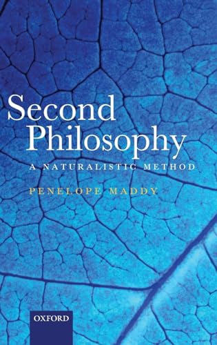 Second Philosophy: A Naturalistic Method