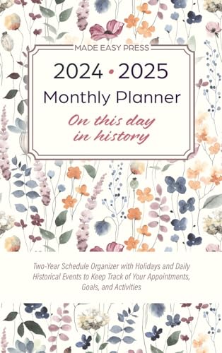 2024-2025 Monthly Planner - On This Day in History: Two-Year Schedule Organizer with Holidays and Daily Historical Events to Keep Track of Your Appointments, Goals, and Activities von ValCal Software Ltd