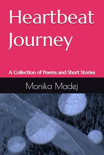 Heartbeat Journey: A Collection of Poems and Short Stories