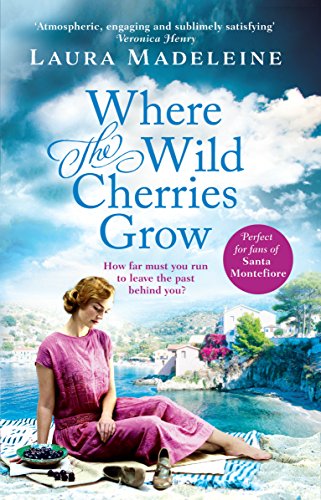 Where The Wild Cherries Grow: Madeleine Laura