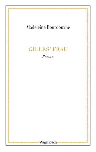 Gilles' Frau (WAT): Roman (Wagenbachs andere Taschenbücher) von Wagenbach Klaus GmbH