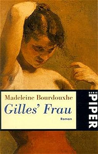 Gilles' Frau: Roman (Piper Taschenbuch) von Piper