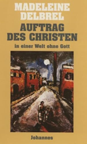 Auftrag des Christen in einer Welt ohne Gott (Sammlung Theologia Romanica)