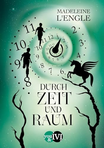 Durch Zeit und Raum (Reise durch die Zeit 3) von you&ivi