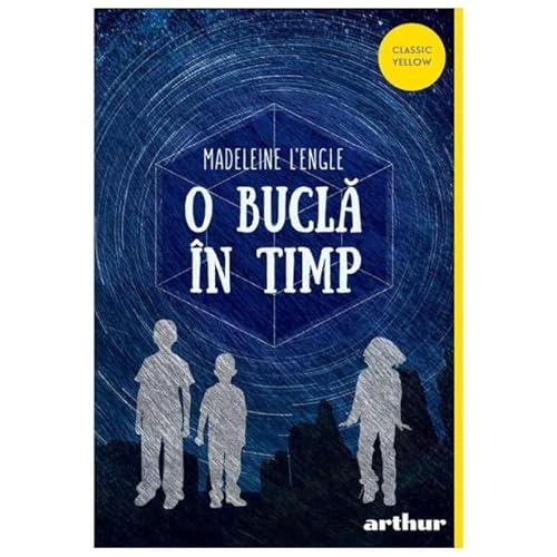 O Bucla In Timp. O Bucla In Timp, Vol.1 von Arthur