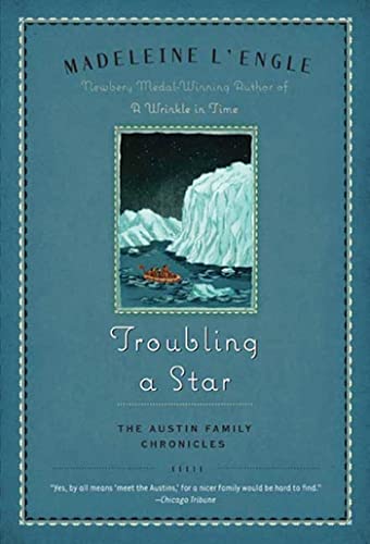 Troubling a Star: The Austin Family Chronicles, Book 5 (Austin Family Chronicles, 5)