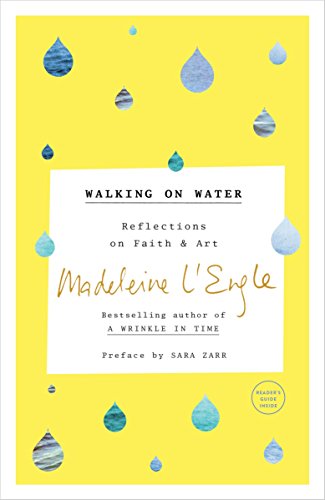 Walking on Water: Reflections on Faith and Art von Convergent Books