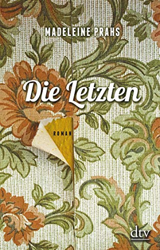 Die Letzten: Roman