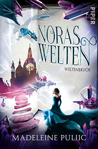 Noras Welten (Noras Welten 2): Weltenbruch von Piper Verlag GmbH