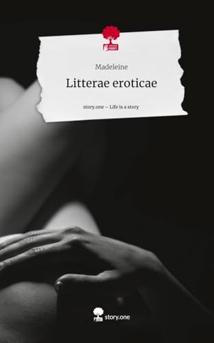 Litterae eroticae. Life is a Story - story.one