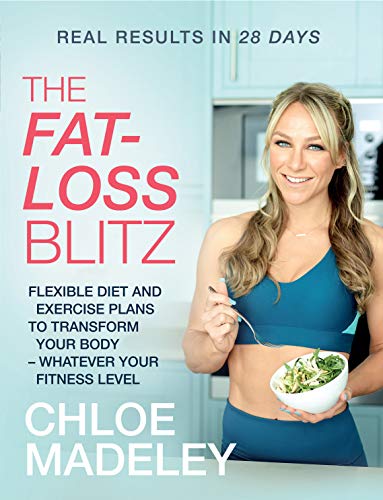 The Fat-loss Blitz: Flexible Diet and Exercise Plans to Transform Your Body – Whatever Your Fitness Level von Bantam Press