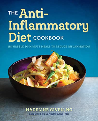 The Anti Inflammatory Diet Cookbook: No Hassle 30-Minute Recipes to Reduce Inflammation von Rockridge Press
