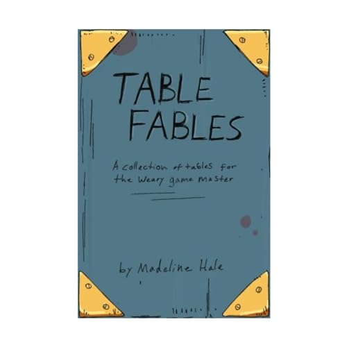 Table Fables: A collection of tables for the weary game master von CreateSpace Independent Publishing Platform