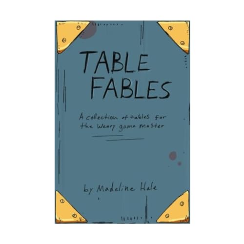 Table Fables: A collection of tables for the weary game master von CreateSpace Independent Publishing Platform