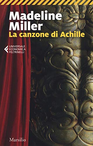 La canzone di Achille (Universale economica Feltrinelli) von MARSILIO
