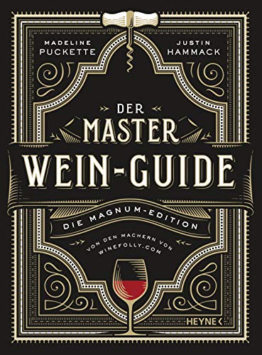 Der Master-Wein-Guide: Die Magnum-Edition - Von den Machern von winefolly.com