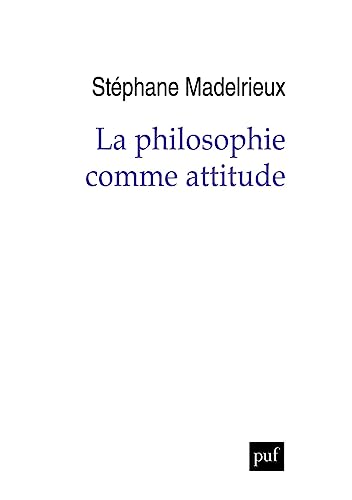 La philosophie comme attitude von PUF