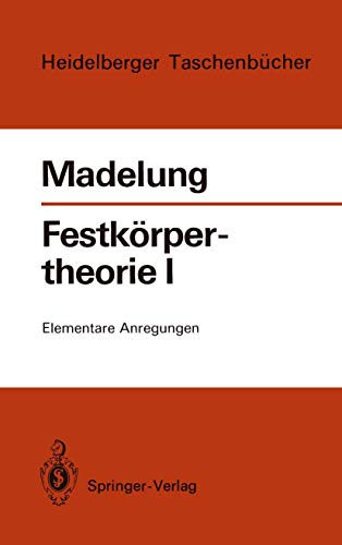 Festkörpertheorie I: Elementare Anregungen (Heidelberger Taschenbücher, 104, Band 104)
