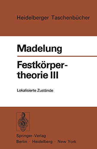 Festkörpertheorie III: Lokalisierte Zustände (Heidelberger Taschenbücher, 126, Band 126)