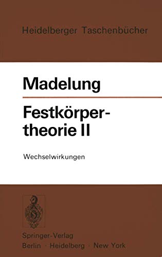 Festkorpertheorie II: Wechselwirkungen (Heidelberger Taschenbücher) (German Edition) (Heidelberger Taschenbücher, 109, Band 109)
