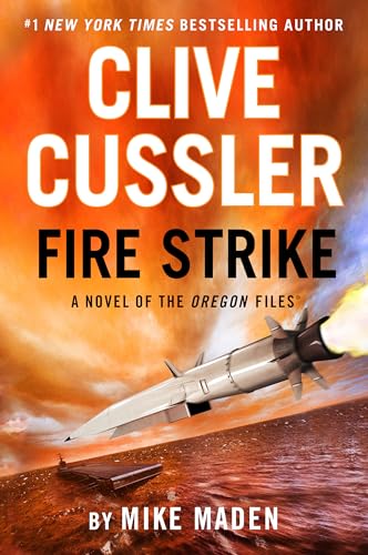 Clive Cussler Fire Strike (The Oregon Files, Band 17) von G.P. Putnam's Sons