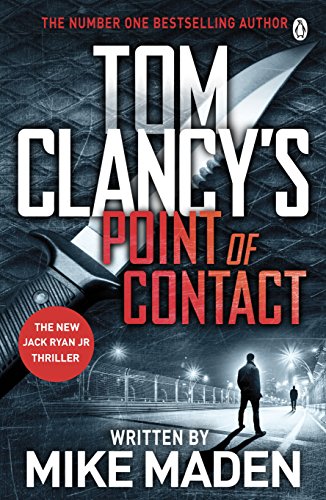 Tom Clancy's Point of Contact: INSPIRATION FOR THE THRILLING AMAZON PRIME SERIES JACK RYAN (Jack Ryan Jr)