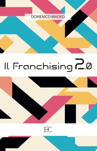 Il franchising 2.0 (Saggistica)