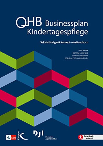 Businessplan Kindertagespflege: Selbstständig mit Konzept – ein Handbuch von Kallmeyer