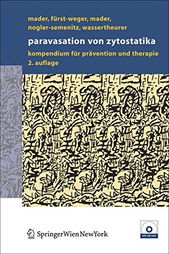 Paravasation von Zytostatika: Ein Kompendium für Prävention und Therapie