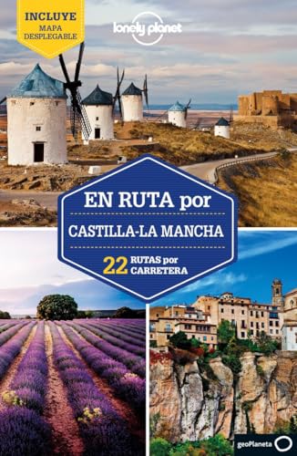 En ruta por Castilla-La Mancha 1: 22 Rutas por carretera (Guías En ruta Lonely Planet) von GeoPlaneta
