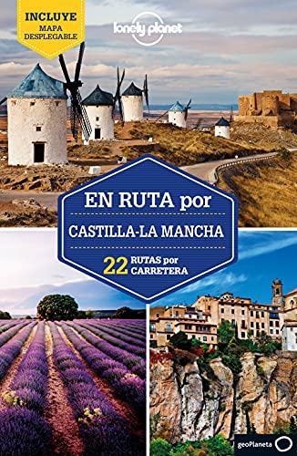 En ruta por Castilla-La Mancha 1: 22 Rutas por carretera (Guías En ruta Lonely Planet) von GeoPlaneta