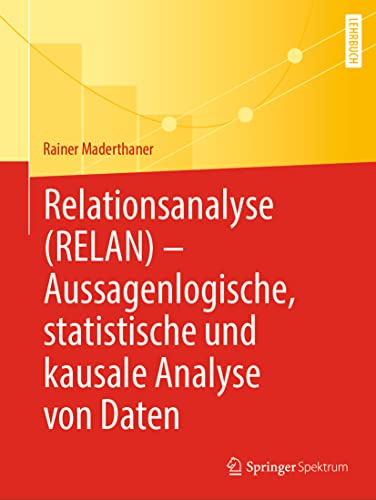 Relationsanalyse (RELAN) - Aussagenlogische, statistische und kausale Analyse von Daten von Springer Spektrum