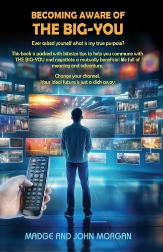 Becoming Aware of THE BIG-YOU Becoming Aware of THE BIG-YOU von Maple Publishers