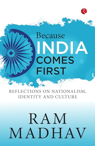 Because India Comes First: Reflections on Nationalism, Identity and Culture von Rupa Publications India