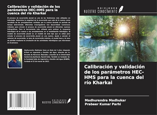 Calibración y validación de los parámetros HEC-HMS para la cuenca del río Kharkai von Ediciones Nuestro Conocimiento