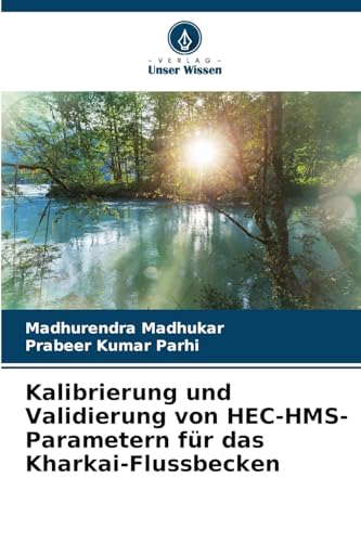 Kalibrierung und Validierung von HEC-HMS-Parametern für das Kharkai-Flussbecken: DE
