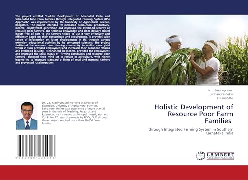 Holistic Development of Resource Poor Farm Families: through Integrated Farming System in Southern Karnataka,India von LAP LAMBERT Academic Publishing
