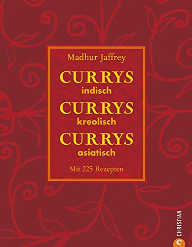 Currys, Currys, Currys: indisch - kreolisch - asiatisch von Christian