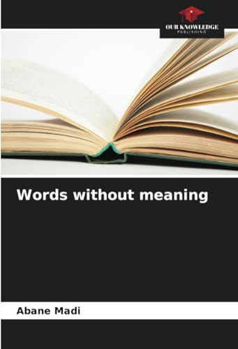 Words without meaning: DE von Our Knowledge Publishing