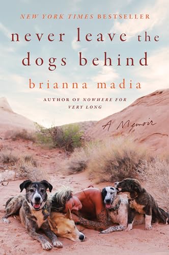 Never Leave the Dogs Behind: A Memoir von HarperOne