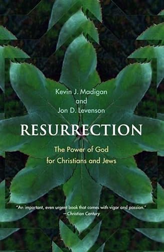 Resurrection: The Power of God for Christians and Jews Resurrection: The Power of God for Christians and Jews von Yale University Press