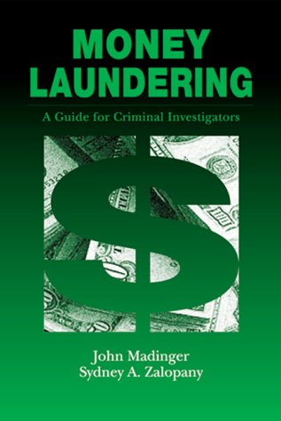 Money Laundering: A Guide for Criminal Investigators