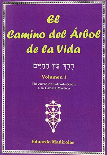CAMINO DEL ARBOL DE LA VIDA,EL VOL.I: Un curso de introducción a la Cabalá Mística von Luis Cárcamo, editor