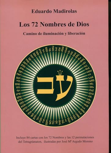 LOS 72 NOMBRES DE DIOS - Camino de iluminación y liberación: Camino de iluminación y liberación von Equipo Difusor del Libro, S.L.